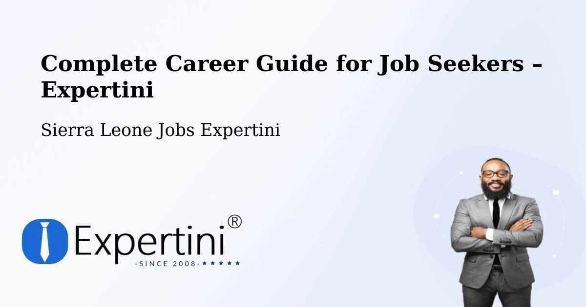 Career Guide for Job Seekers – Sierra Leone - Sierra Leone Jobs Expertini