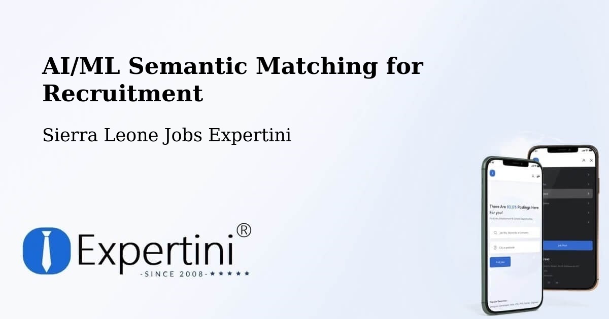 AI/ML Semantic Matching for Recruitment - Sierra Leone Jobs Expertini