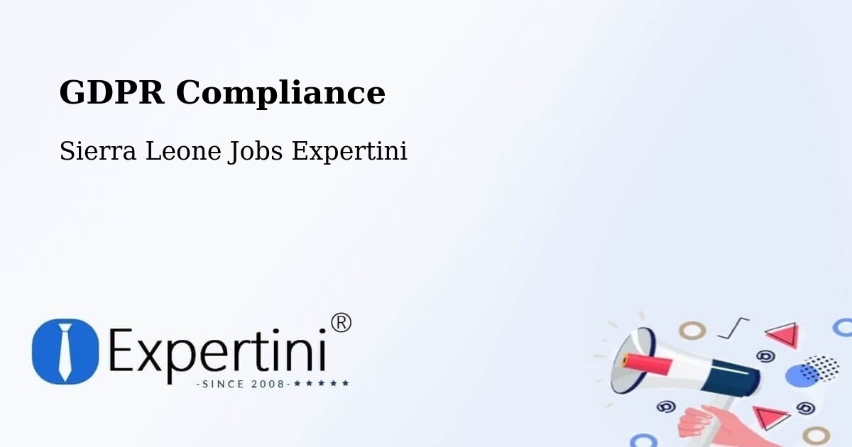 GDPR Compliance - Sierra Leone Jobs Expertini