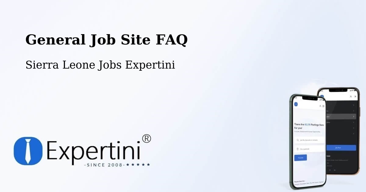 General Job Site FAQ - Sierra Leone Jobs Expertini