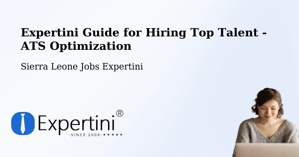 Expertini Guide for Hiring Top Talent - ATS Optimization - Sierra Leone Jobs Expertini