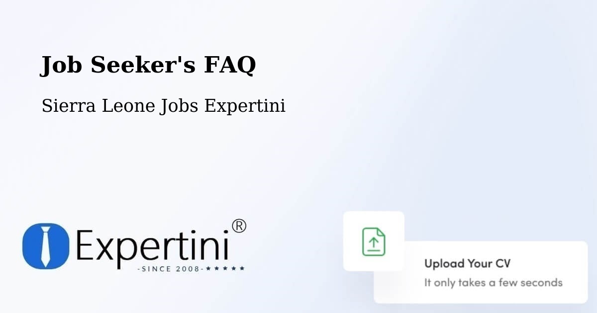 Job Seeker's FAQ - Sierra Leone Jobs Expertini