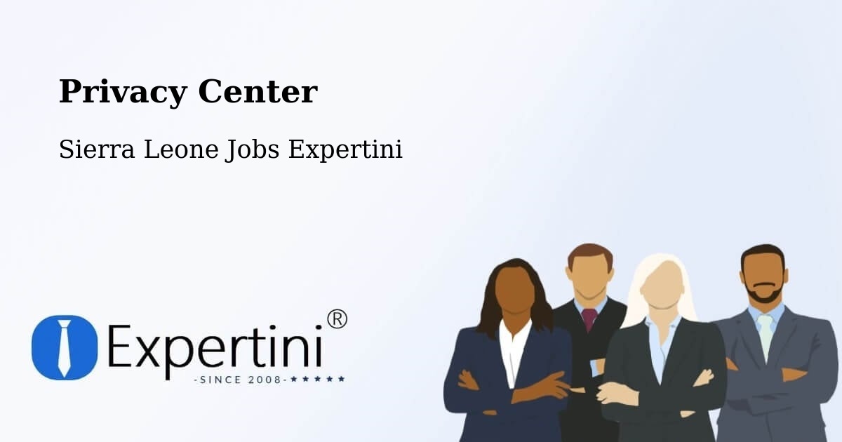 Privacy Center - Sierra Leone Jobs Expertini