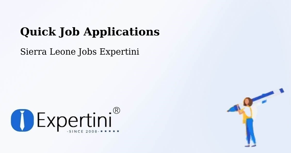 Quick Job Applications - Sierra Leone Jobs Expertini