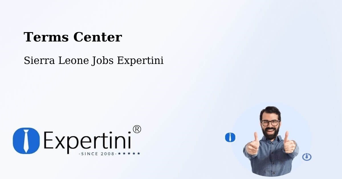 Terms Center - Sierra Leone Jobs Expertini