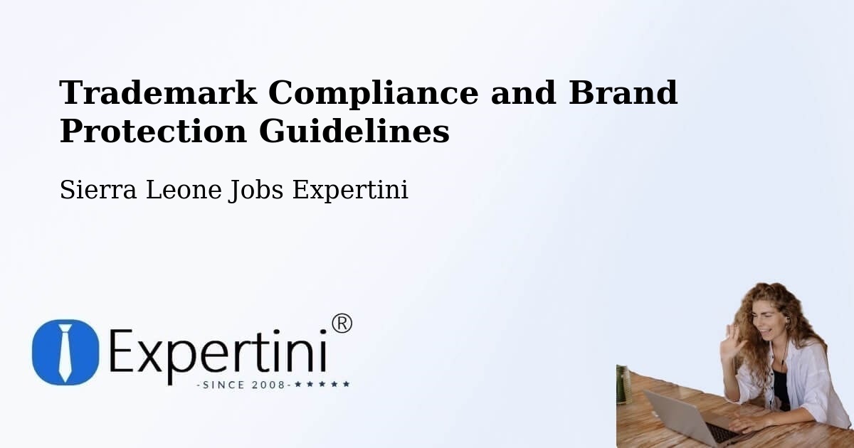 Trademark Compliance and Brand Protection Guidelines - Sierra Leone Jobs Expertini