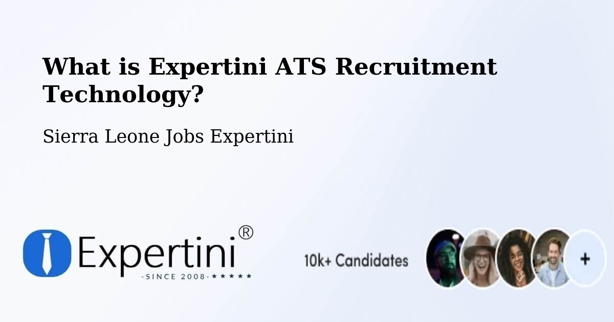 What is Expertini ATS Recruitment Technology? - Sierra Leone Jobs Expertini
