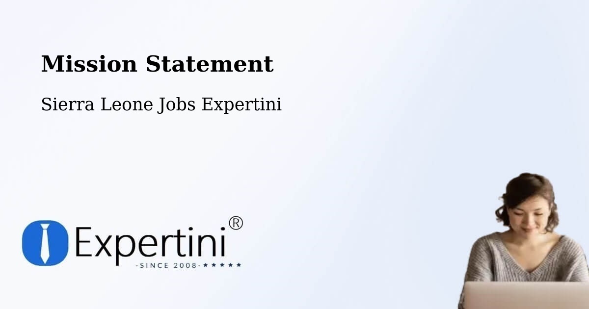 Corporate Mission – Sierra Leone - Sierra Leone Jobs Expertini