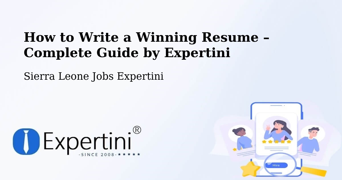 Resume Writing Guide for Job Seekers – Sierra Leone - Sierra Leone Jobs Expertini